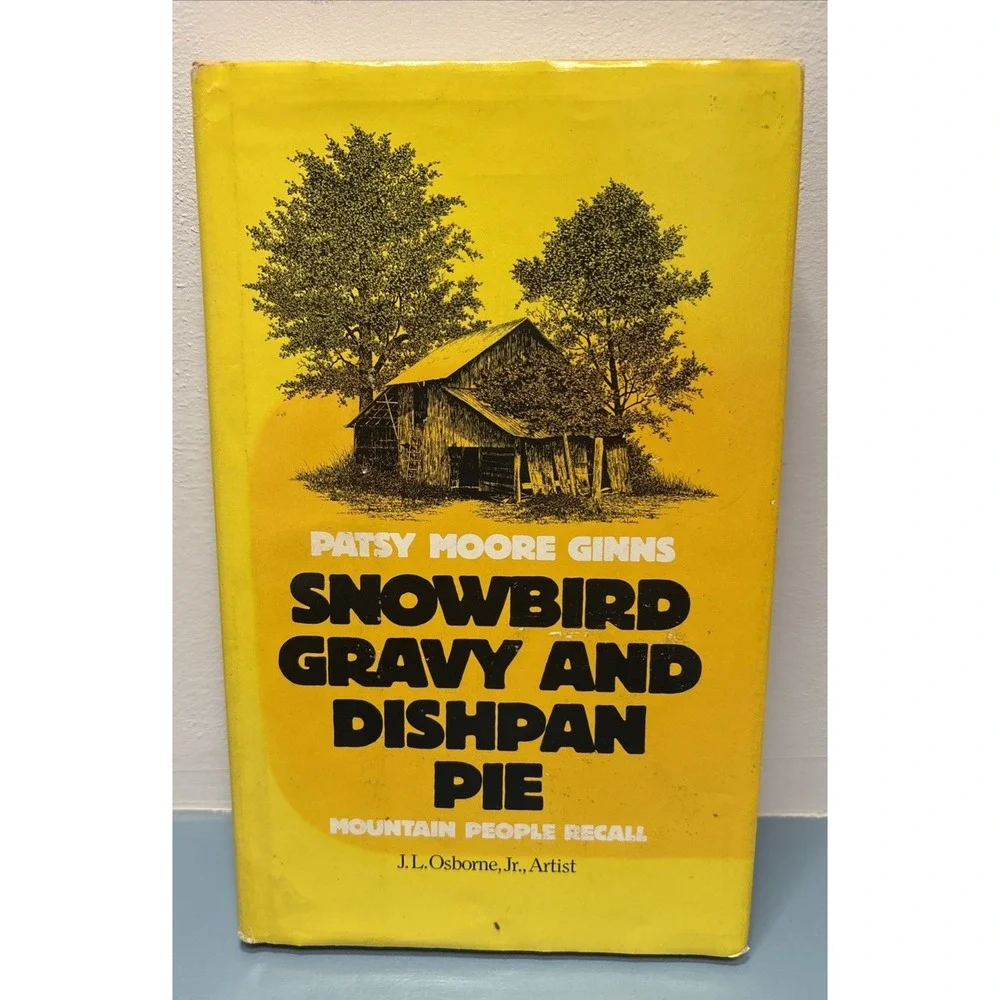 Snowbird Gravy and Dishpan Pie :  Patsy Moore Ginns Appalachian Ray Hicks